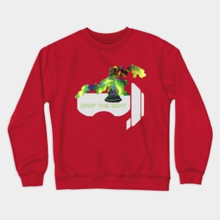 Drop the beat Crewneck Sweatshirt